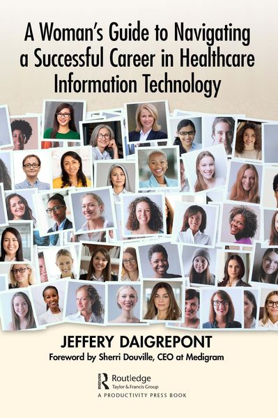 Produktbild: A Woman's Guide to Navigating a Successful Career in Healthcare Information Technology