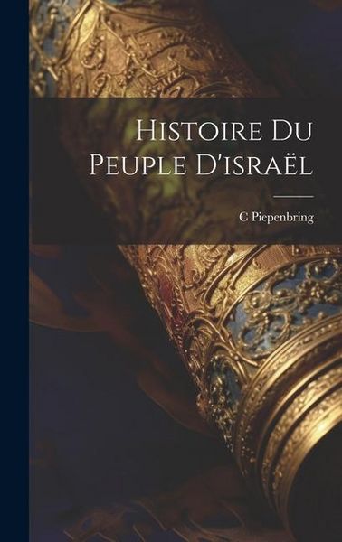Produktbild: Histoire Du Peuple D'isra&euml;l