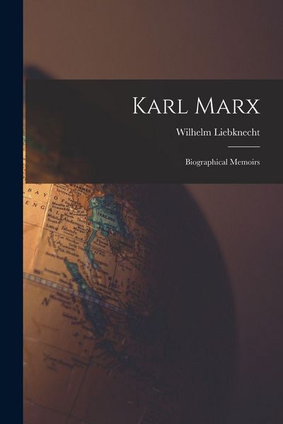 Produktbild: Karl Marx: Biographical Memoirs
