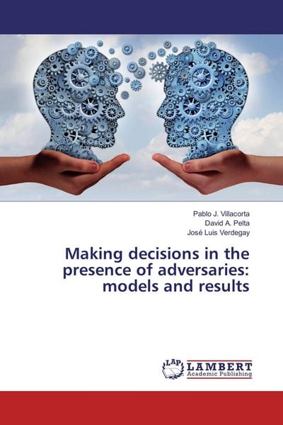 Produktbild: Making decisions in the presence of adversaries: models and results