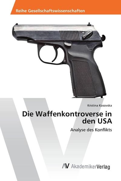 Produktbild: Die Waffenkontroverse in den USA