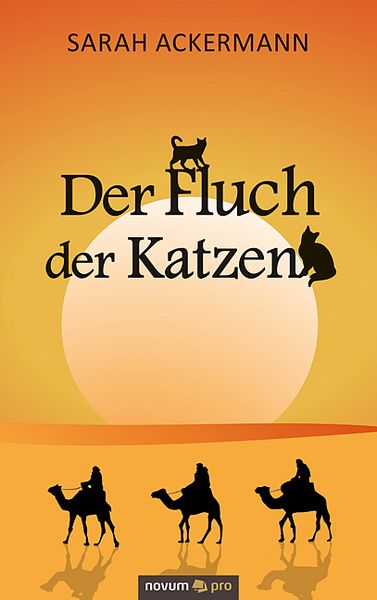 Der Fluch der Katzen, Taschenbuch von Sarah Ackermann, Novum Verlag, 9783991075219
