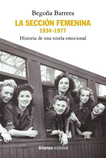 Produktbild: La Secci&oacute;n Femenina, 1934-1977 : historia de una tutela emocional