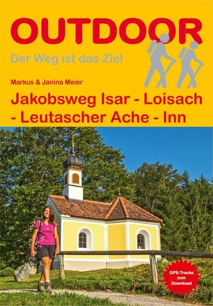 Jakobsweg Isar - Loisach - Leutascher Ache - Inn, Taschenbuch von Markus Meier,Janina Meier, Stein, Conrad, Verlag, 978-3-86686-501-3