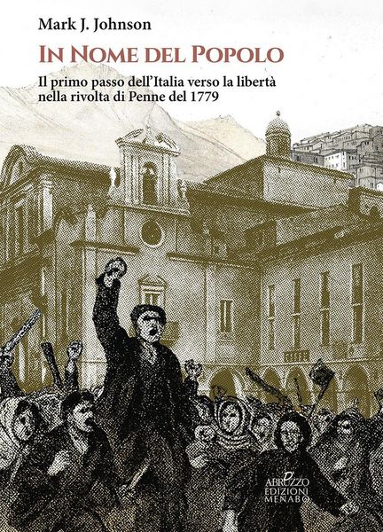 Produktbild: In nome del popolo. Il primo passo dell'Italia verso la libert&agrave; nella rivolta di Penne del 1779