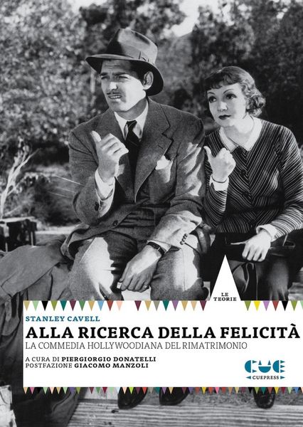 Produktbild: Alla ricerca della felicit&agrave;. La commedia hollywoodiana del rimatrimonio