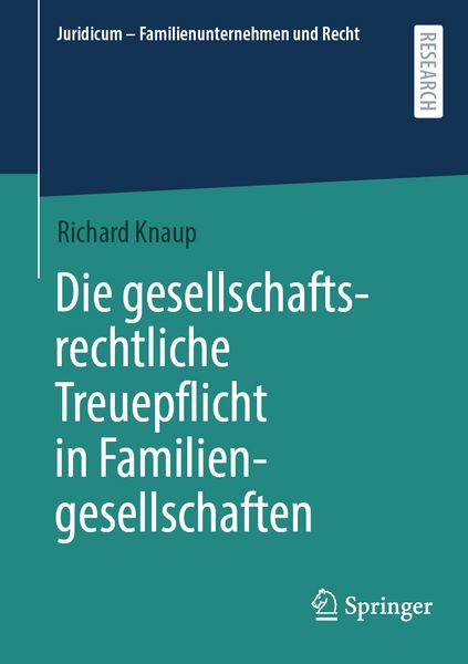Produktbild: Die gesellschaftsrechtliche Treuepflicht in Familiengesellschaften