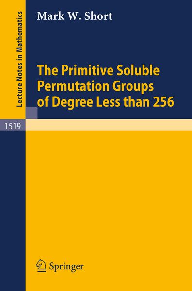 Produktbild: The Primitive Soluble Permutation Groups of Degree Less than 256