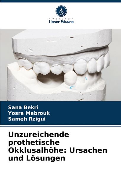 Produktbild: Unzureichende prothetische Okklusalh&ouml;he: Ursachen und L&ouml;sungen