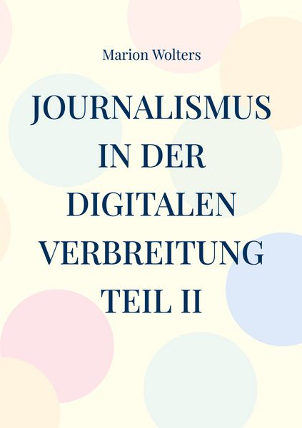 Produktbild: Journalismus in der digitalen Verbreitung Teil II