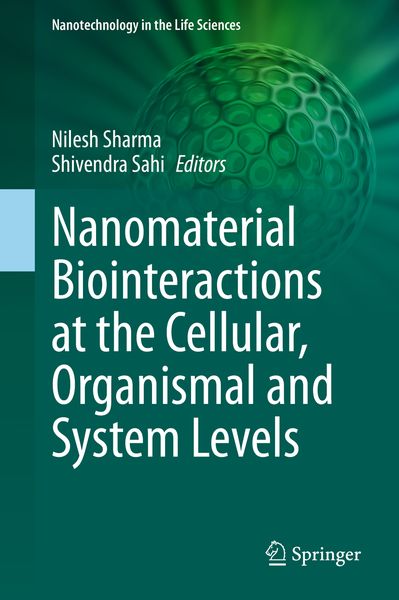 Produktbild: Nanomaterial Biointeractions at the Cellular, Organismal and System Levels