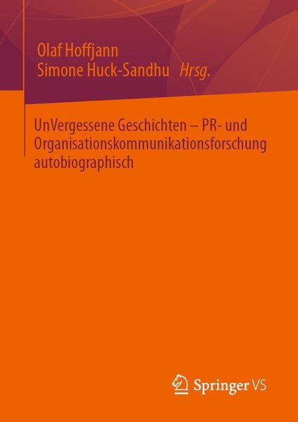 Produktbild: UnVergessene Geschichten - PR- und Organisationskommunikationsforschung autobiographisch