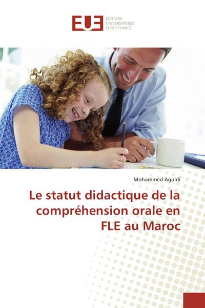 Produktbild: Le statut didactique de la compr&eacute;hension orale en FLE au Maroc