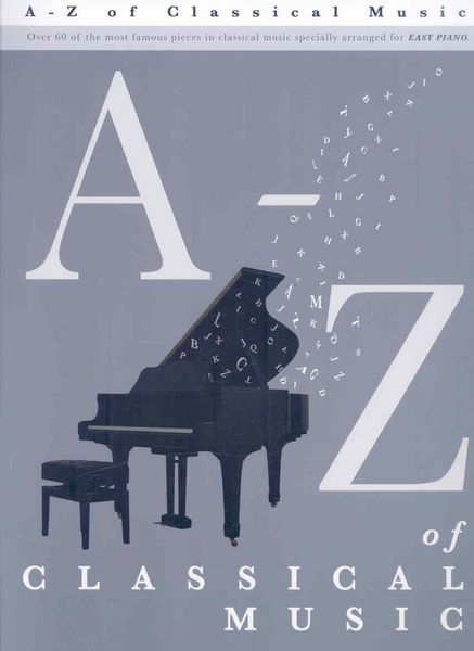 Produktbild: A-Z of Classical Music: Easy Piano Solo