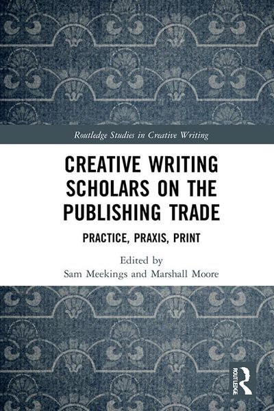 Produktbild: Creative Writing Scholars on the Publishing Trade
