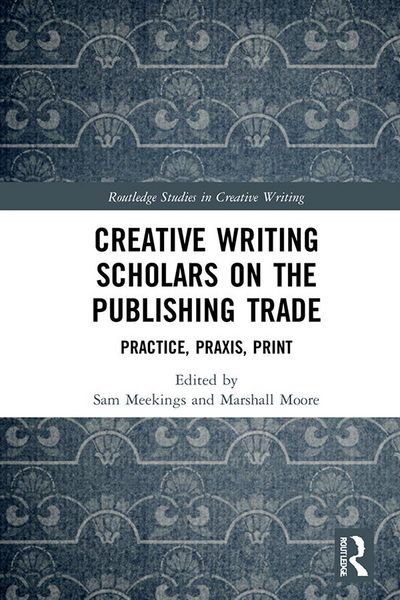 Produktbild: Creative Writing Scholars on the Publishing Trade