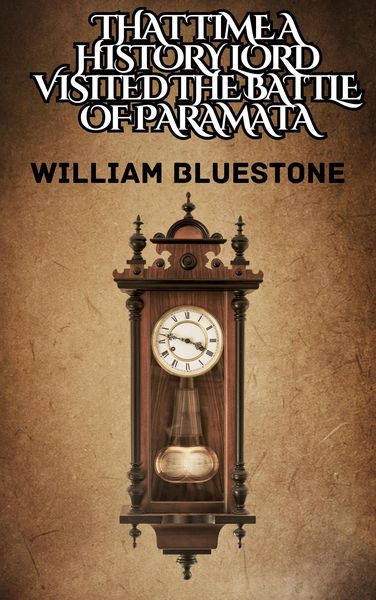 Produktbild: That Time a History Lord Visited the battle of Paramata (History Lord: TIME ADVENTURES, #1)