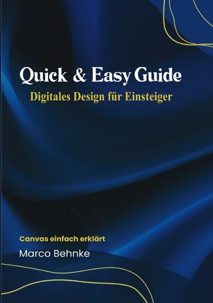 Produktbild: Quick &amp; Easy Guide Digitales Design f&uuml;r Einsteiger