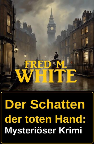 Produktbild: Der Schatten der toten Hand: Mysteri&ouml;ser Krimi