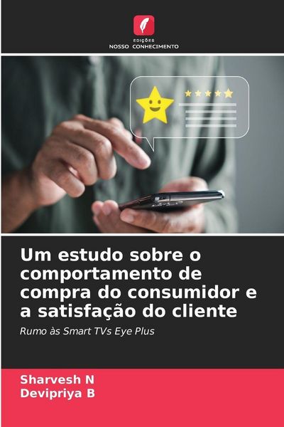 Produktbild: Um estudo sobre o comportamento de compra do consumidor e a satisfa&ccedil;&atilde;o do cliente