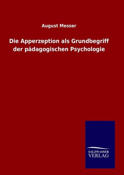 Produktbild: Die Apperzeption als Grundbegriff der p&auml;dagogischen Psychologie