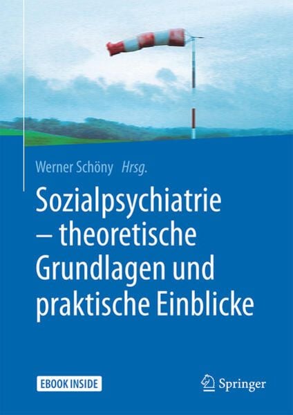 Sozialpsychiatrie – theoretische Grundlagen und praktische Einblicke, Set von , Springer Berlin, 978-3-662-54625-3