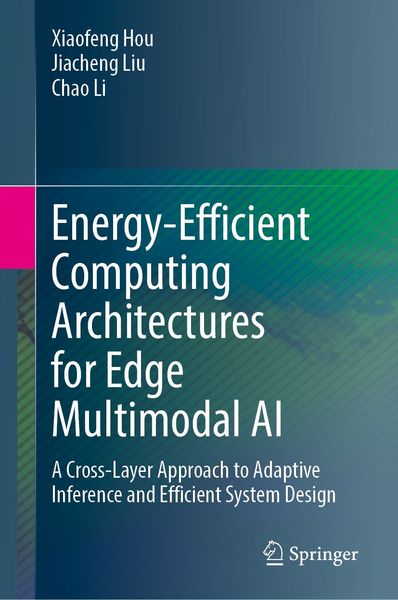 Produktbild: Energy-Efficient Computing Architectures for Edge Multimodal AI