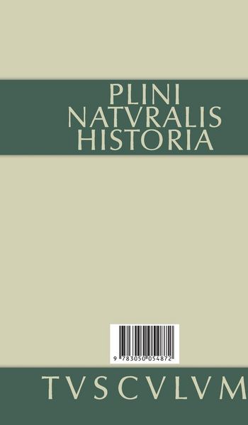 Produktbild: Cajus Plinius Secundus d. &Auml;.: Naturkunde / Naturalis historia libri XXXVII / Medizin und Pharmakologie: Heilmittel aus dem Pflanzenreich