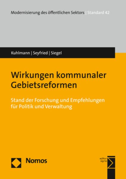 Wirkungen kommunaler Gebietsreformen, Taschenbuch von Sabine Kuhlmann , Markus Seyfried , John Siegel, Nomos, 9783848746835
