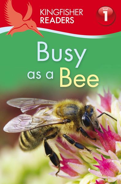 Produktbild: Carroll, L: Kingfisher Readers: Busy as a Bee (Level 1: Beg