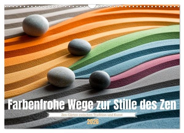 Produktbild: Farbenfrohe Wege zur Stille des Zen (Wandkalender 2026 DIN A3 quer), CALVENDO Monatskalender