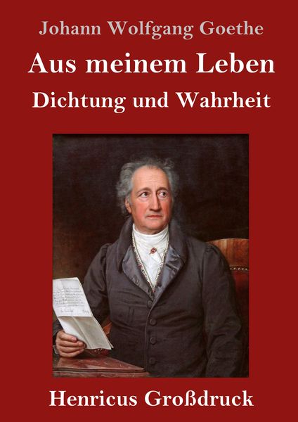 Produktbild: Aus meinem Leben. Dichtung und Wahrheit (Gro&szlig;druck)