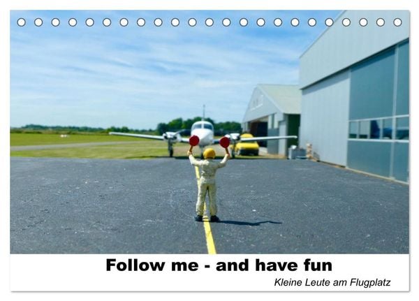 Follow me-and have fun kleine Leute am Flugplatz (Tischkalender 2025 DIN A5 quer), CALVENDO Monatskalender