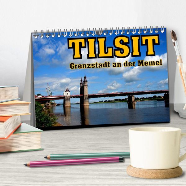 Produktbild: Tilsit - Grenzstadt an der Memel (Tischkalender 2026 DIN A5 quer), CALVENDO Monatskalender