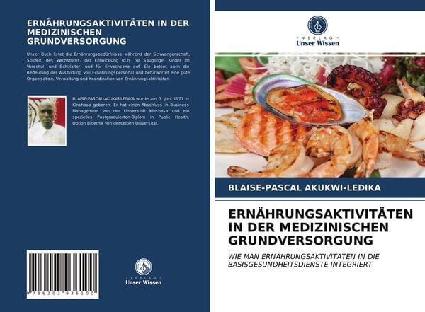 Ernährungsaktivitäten in der Medizinischen Grundversorgung, Taschenbuch von Blaise-Pascal Akukwi-Ledika, Verlag Unser Wissen, 9786203936100