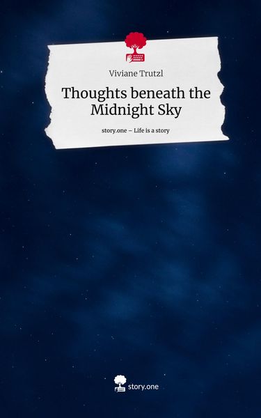 Produktbild: Thoughts beneath the Midnight Sky. Life is a Story - story.one