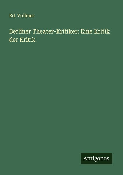 Produktbild: Berliner Theater-Kritiker: Eine Kritik der Kritik