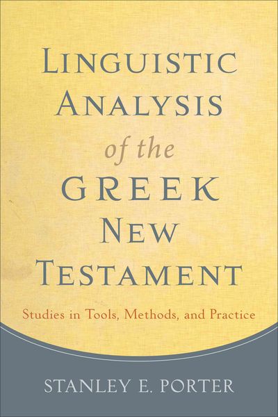 Produktbild: Linguistic Analysis of the Greek New Testament: Studies in Tools, Methods, and Practice