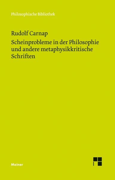 Produktbild: Scheinprobleme in der Philosophie und andere metaphysikkritische Schriften
