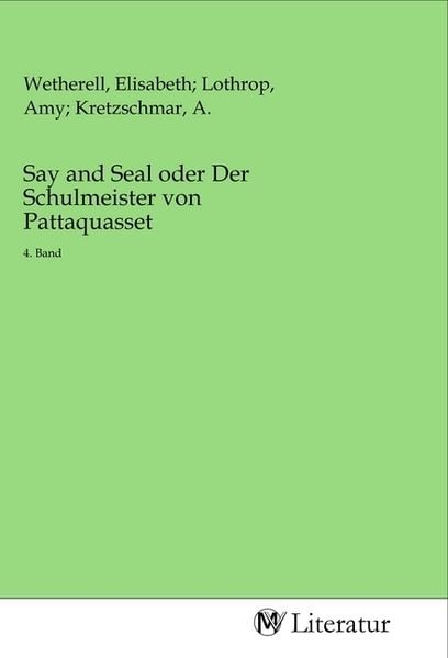 Produktbild: Say and Seal oder Der Schulmeister von Pattaquasset