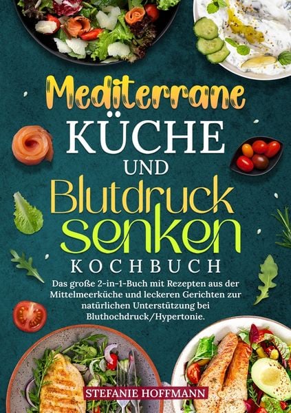 Produktbild: Mediterrane K&uuml;che und Blutdruck senken Kochbuch