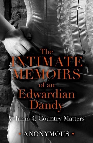 Produktbild: The Intimate Memoirs of an Edwardian Dandy: Volume 4
