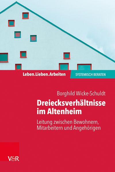 Produktbild: Dreiecksverh&auml;ltnisse im Altenheim - Leitung zwischen Bewohnern, Mitarbeitern und Angeh&ouml;rigen