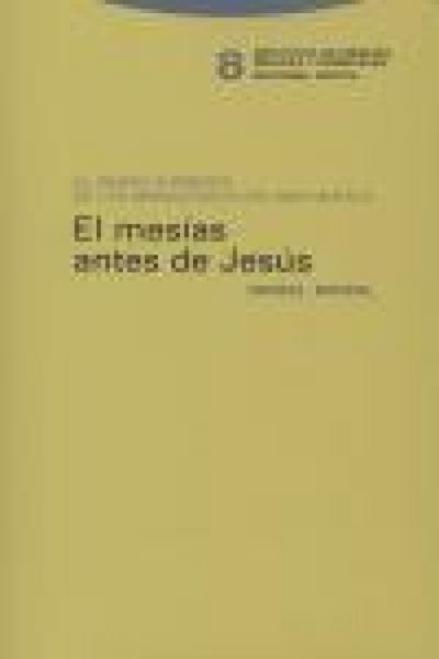 Produktbild: El Mes&iacute;as antes de Jes&uacute;s : el siervo sufriente de los manuscritos del Mar Muerto