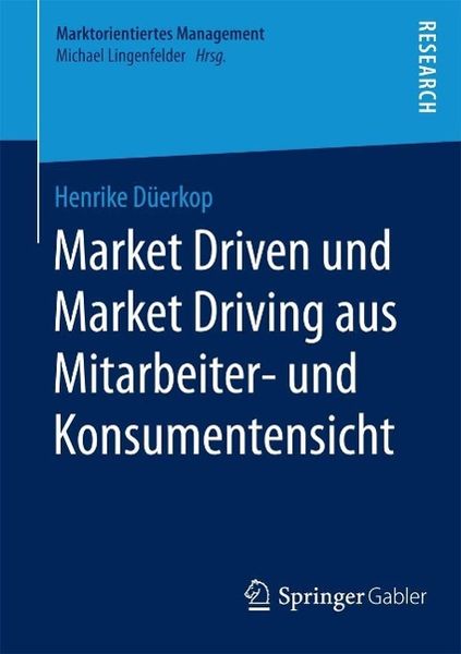 Produktbild: Market Driven und Market Driving aus Mitarbeiter- und Konsumentensicht