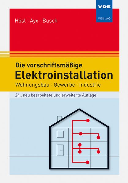 Produktbild: Die vorschriftsm&auml;&szlig;ige Elektroinstallation
