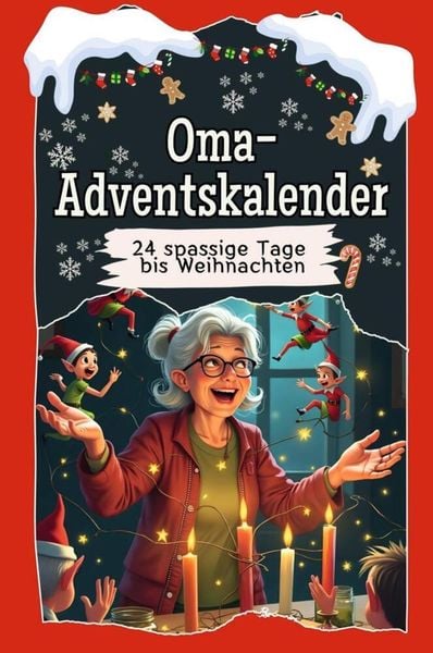 Oma-Adventskalender - Das perfekte Geschenk für Frauen und Männer 2024