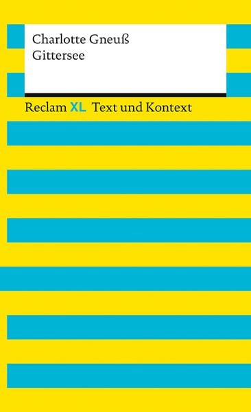 Gittersee. Textausgabe mit Kommentar und Materialien, Taschenbuch von Charlotte Gneuss, Reclam, Philipp, 9783150161739