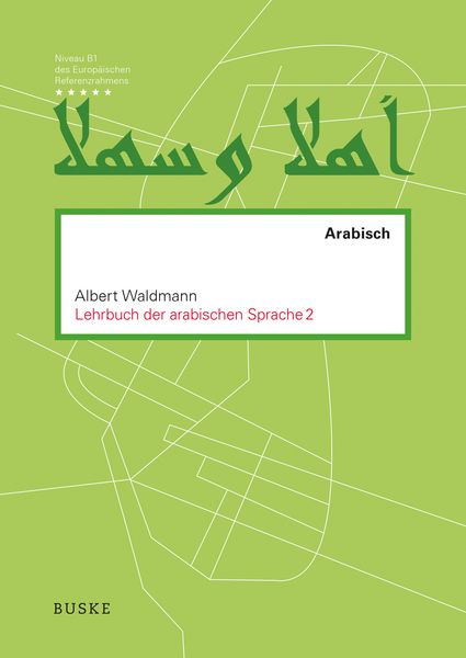 Lehrbuch der arabischen Sprache 2, Set von Albert Waldmann, Buske, H, 978-3-96769-020-0