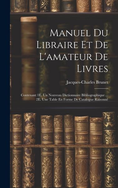 Produktbild: Manuel Du Libraire Et De L'amateur De Livres